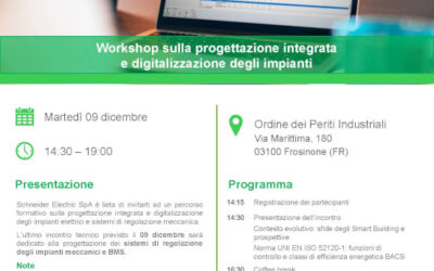 Incontro Tecnico – 9 Dicembre 2025 – Schneider Electric SpA Presso Ordine dei Periti Industriali Via Marittima, 180 – 03100 Frosinone (FR)Workshop sulla progettazione integrata e digitalizzazione degli impianti. Progettazione dei sistemi di regolazione degli impianti meccanici e BMS